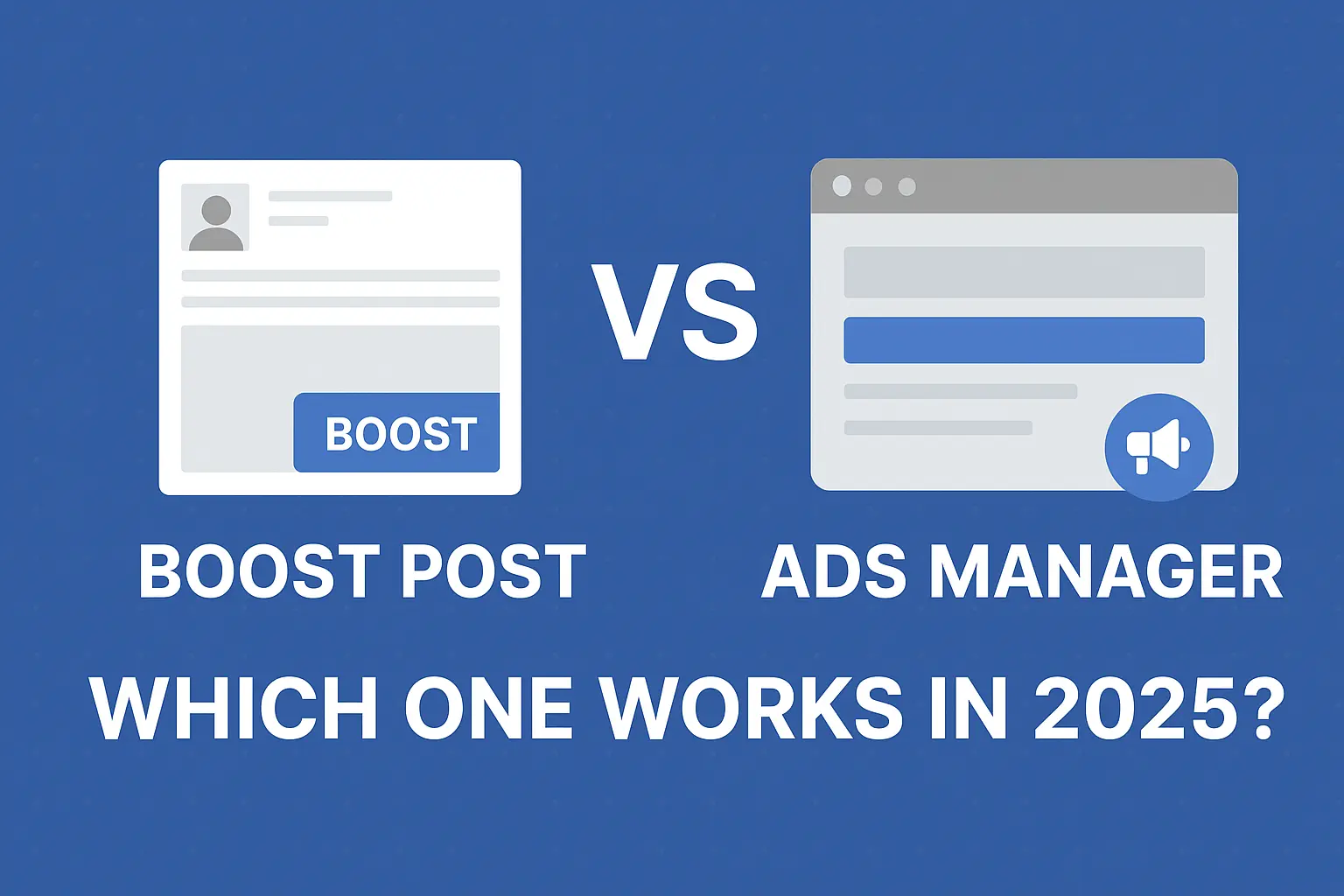 Facebook Boost Post vs Ads Manager – Which One Works in 2026?